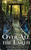Over All the Earth - Alexandra Rowland - cover