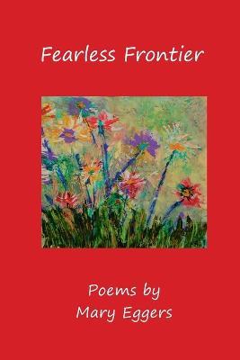 Fearless Frontier: Poems - Mary Eggers - cover