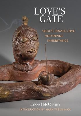 Love's Gate: Soul's Innate Love and Divine Inheritance - Lynne J McCarthy - cover