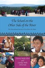 The School on the Other Side of the River: The Educational Journey of Los Ricos de Abajo