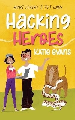 Hacking Heroes - Katie Evans - cover
