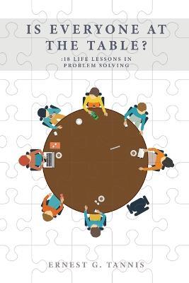 Is Everyone at the Table? - Ernest G Tannis - cover