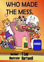 Who Made the Mess