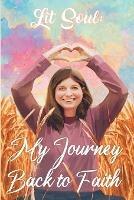 Lit Soul: My Journey back to faith - Jessi Hersey - cover