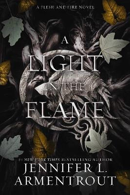 A Light in the Flame: A Flesh and Fire Novel - Jennifer L. Armentrout - cover