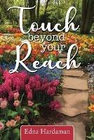 Libro in inglese Touch Beyond Your Reach  - Edna Hardaman