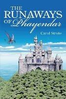 THE RUNAWAYS OF Phayendar - Carol Strote - cover