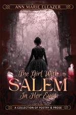 The Girl With Salem In Her Eyes: a collection of poetry and prose