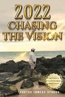 Libro in inglese 2022: Chasing the Vision  - Edward Benson
