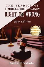 The Verdict of Bimbilla Chieftaincy Right or Wrong: New Edition