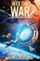 Into the War: Book Three - James Rosone - cover