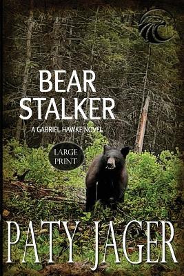 Bear Stalker Large Print - Paty Jager - cover