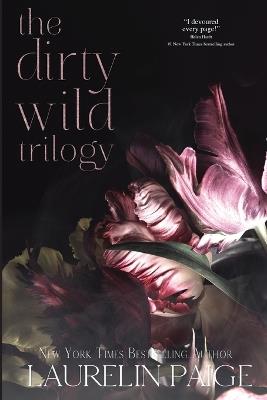 Dirty Wild Trilogy - Laurelin Paige - cover