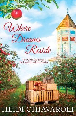 Where Dreams Reside - Heidi Chiavaroli - cover