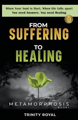 From Suffering to Healing - Trinity Royal - cover