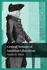 Central Notions of Smithian Liberty