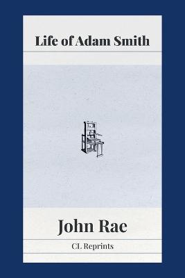 Life of Adam Smith - John Rae - cover