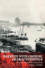 Markets with Chinese Characteristics: Economic Liberalism in Modern China