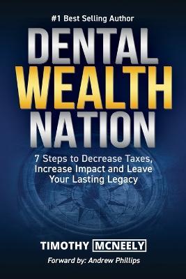 Dental Wealth Nation - Timothy McNeely - cover