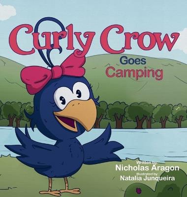 Curly Crow Goes Camping - Nicholas Aragon - cover