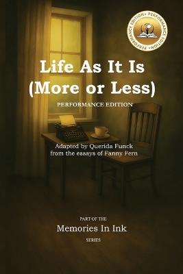 Life As It Is (More or Less): Performance Edition - Querida Funck - cover