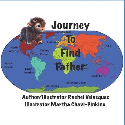 Journey To Find Father - Rachel Velasquez - cover