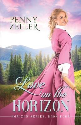 Love on the Horizon - Penny Zeller - cover