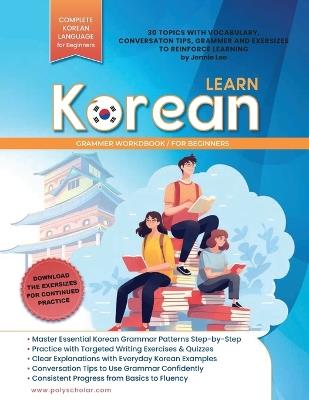 Learn Korean Grammer Workbook For Beginners: Master Grammer Step by Step & Reading, with Clear Explanations of Everyday Korean, and Conversation Tips - Jennie Lee - cover