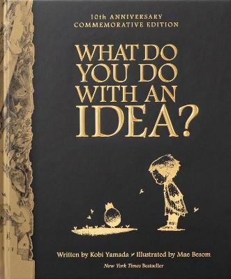 What Do You Do With an Idea?: 10th Anniversary Edition - Kobi Yamada - cover