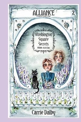Alliance: Washington Square Secrets Book 2 - Carrie Dalby - cover
