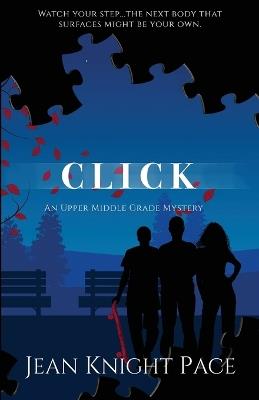 Click: An Upper Middle Grade Mystery - Jean Knight Pace - cover