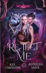 Reject Me: A Rejected Mate Vampire Shifter Romance