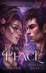 Premonition of Peace: Illustrated Edition: Her Immortal Monsters Book 3