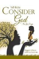 Yall Betta Consider God...Im Jus Sayn - Briggette Johnson and Denies Goodman - cover