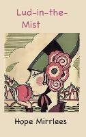 Lud-in-the-Mist - Hope Mirrlees - cover