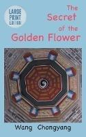 The Secret of the Golden Flower: Large Print Edition - Wang Chongyang - cover