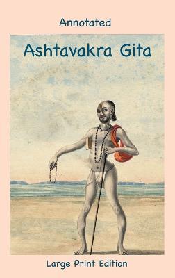 Annotated Ashtavakra Gita (Large Print Edition) - cover