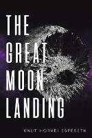 The Great Moon Landing - Knut Horvei Espeseth - cover
