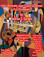 100 Ultimate Jazz-Funk Grooves For Trumpet
