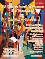 100 Ultimate Jazz-Funk Grooves For Trombone