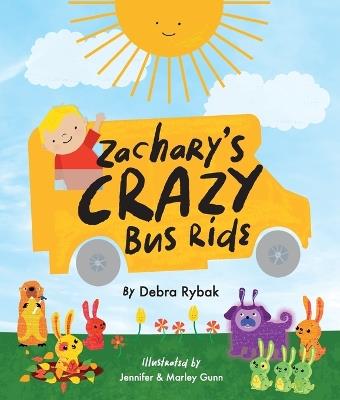 Zachary's Crazy Bus Ride - Debra Rybak - cover