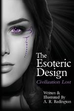 The Esoteric Design: Civilization Lost