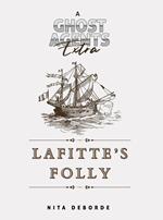 Lafitte's Folly (A Ghost Agents Extra)