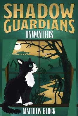 Shadow Guardians - Unwanteds: A Middle Grade Fantasy Novel - Matthew Block - cover