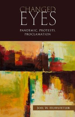 Changed Eyes - Joel W Huffstetler - cover