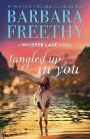 Tangled Up In You - Barbara Freethy - cover