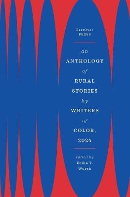 An Anthology of Rural Stories by Writers of Color, 2024 - cover