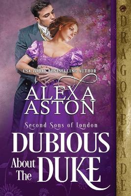 Dubious About The Duke - Alexa Aston - cover