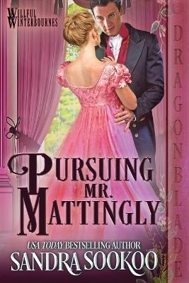 Pursuing Mr. Mattingly - Sandra Sookoo - cover