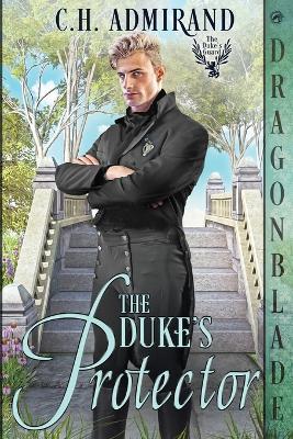 The Duke's Protector - C H Admirand - cover